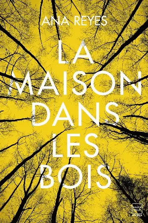 Ana Reyes – La Maison dans les bois